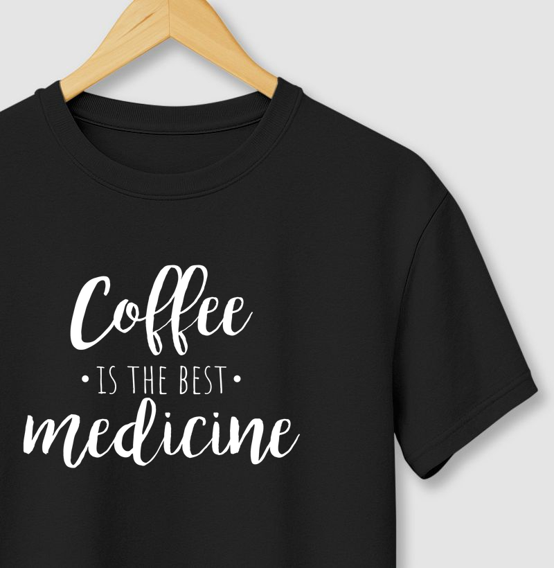 Coffee is the best Medicine