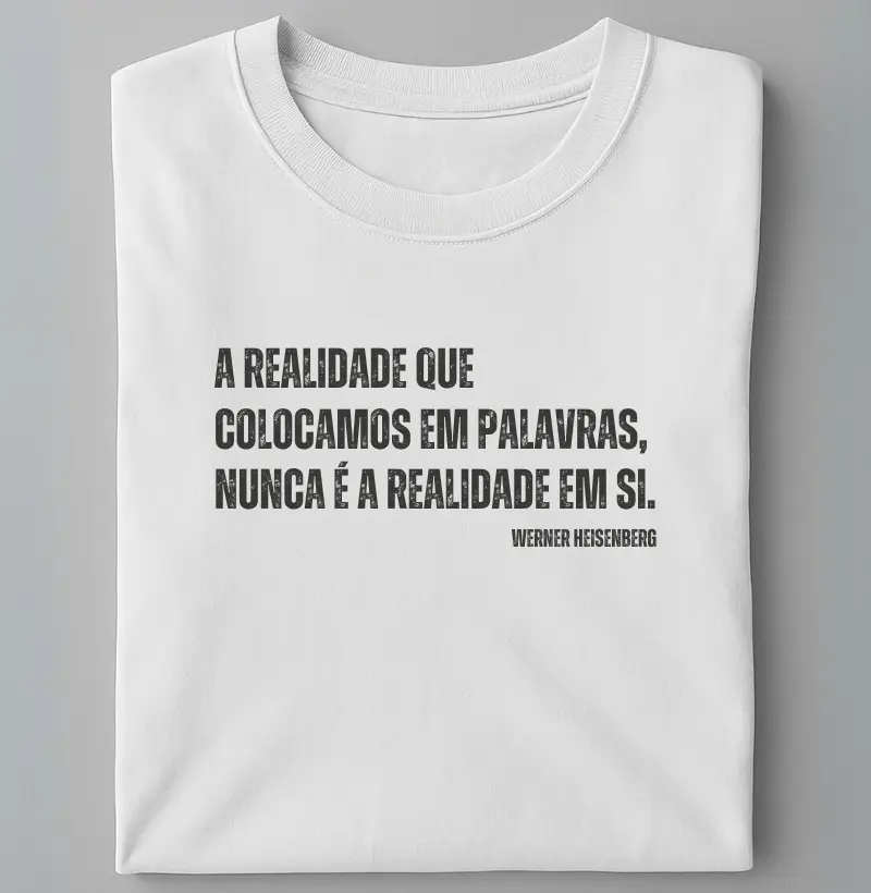 A realidade em si - Heisenberg