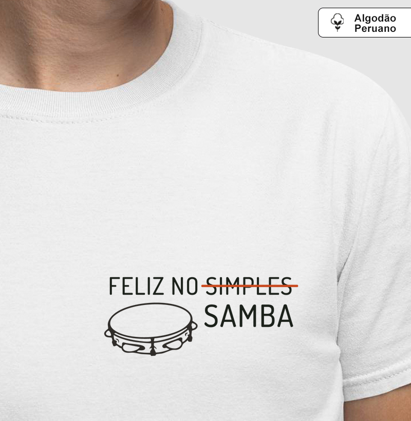 Camiseta - Feliz no Samba