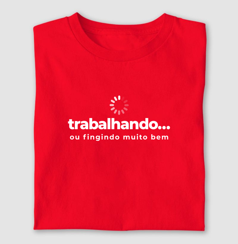 trabalhando ou fingindo muito bem