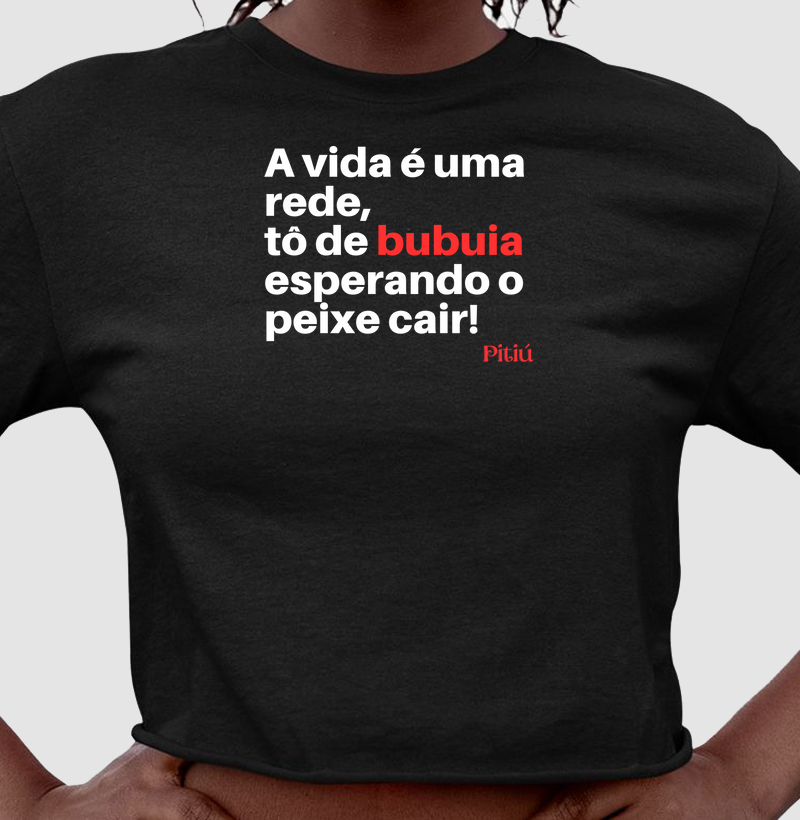 Amazonês. tô de bubuia esperando o peixe cair!