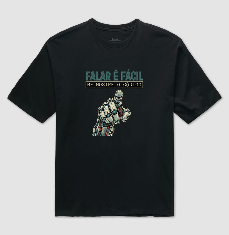 "Falar é fácil, Me mostre o Código"