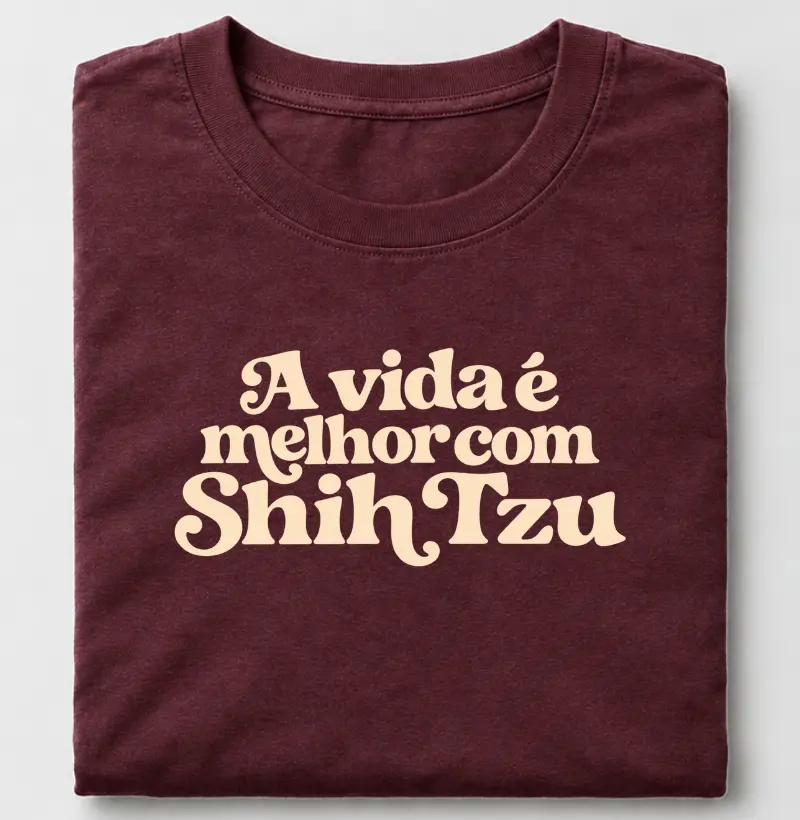 A vida é melhor com Shih Tzu - Camiseta