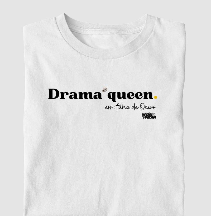 Drama Queen Filhas de Oxum Maria Patuá