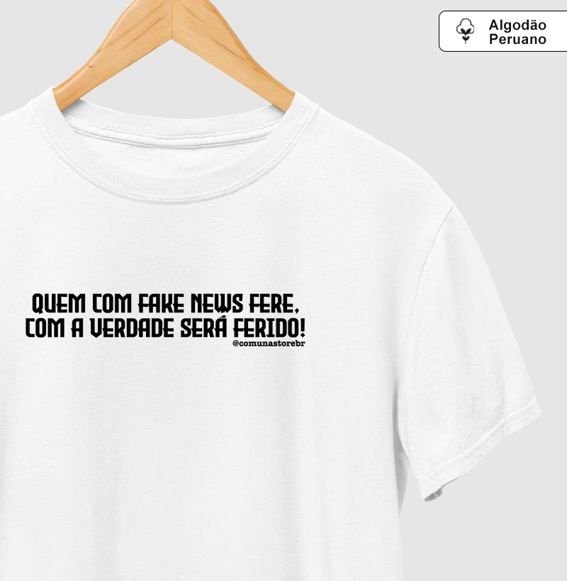 Quem com FAKE NEWS fere...