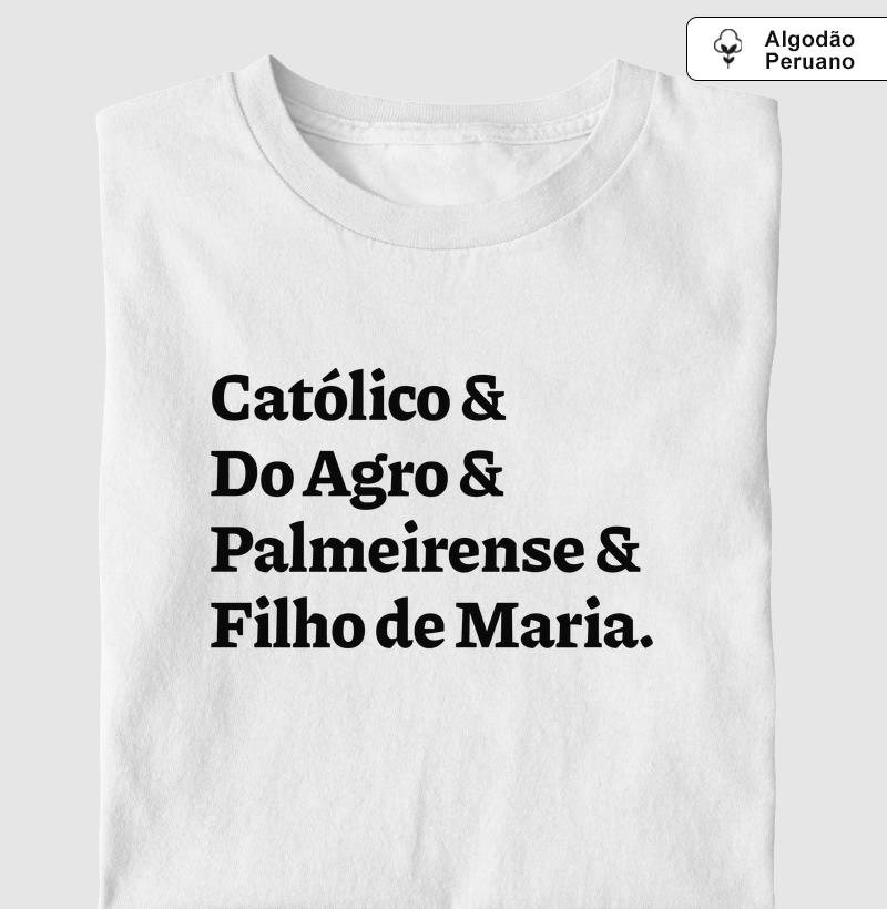 Católico & Do Agro & Palmeirense & Filho de Maria - Algodão Peruano
