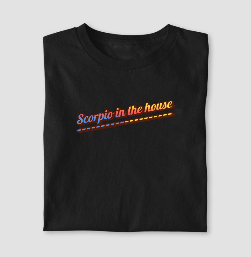 Scorpio in the house - High vibration