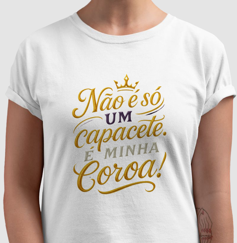 Não é só um capacete, é minha coroa.
