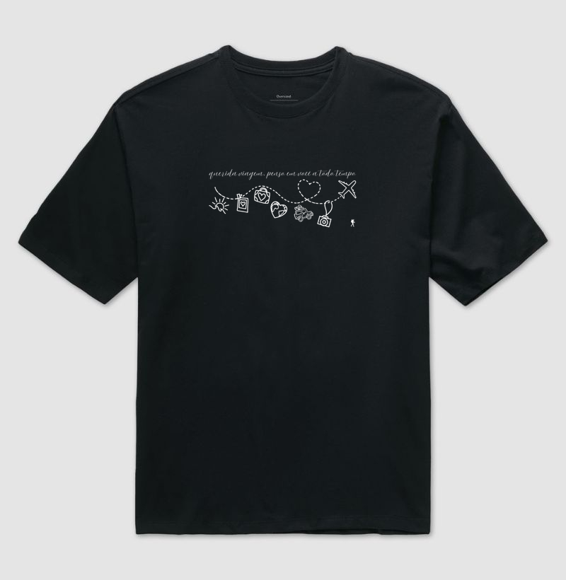 Camiseta Querida Viagem Penso em Voce a Todo Tempo | Caligrafia Minimalista Viagem | Colecao Viciados em Viagem