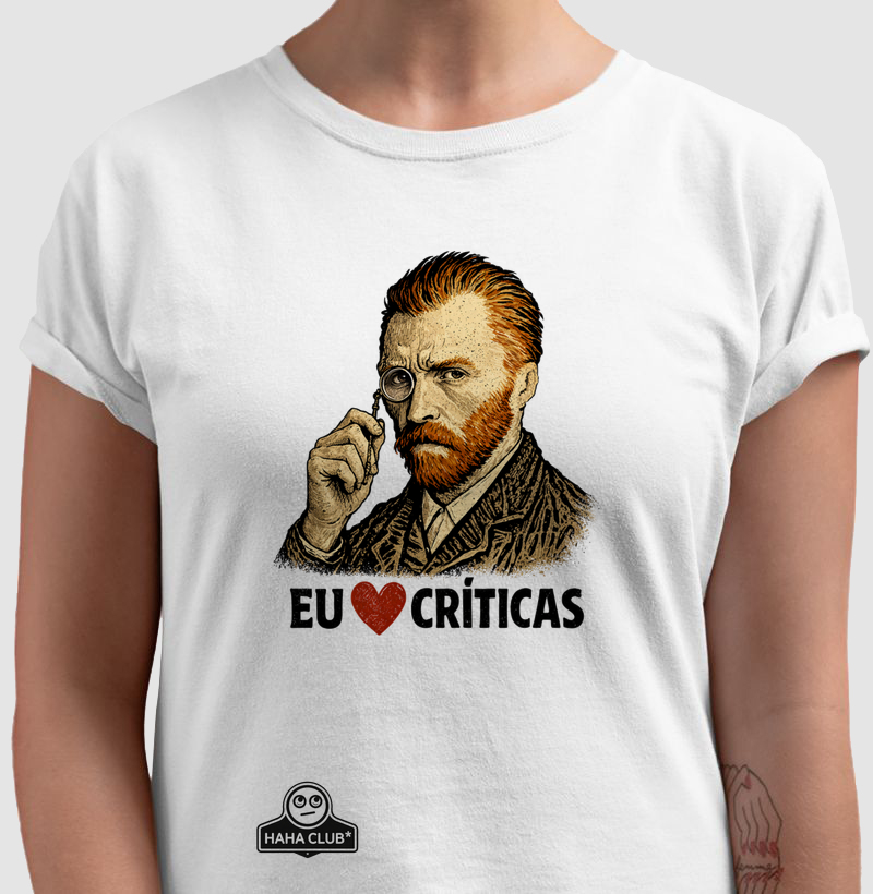 Camiseta Eu Amo Críticas