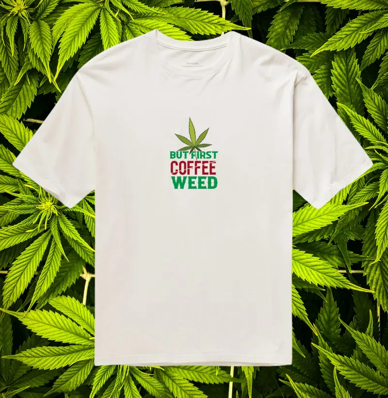Camiseta Oversized But First, Coffee & Weed
