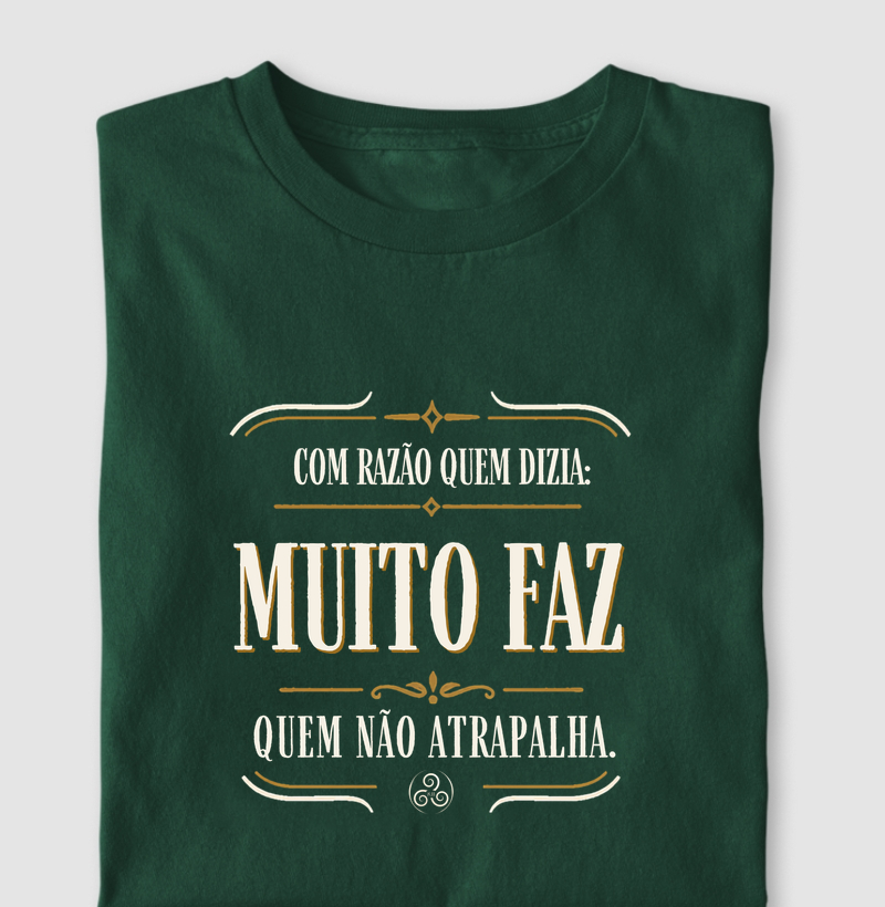 Muito Faz Quem Não Atrapalha