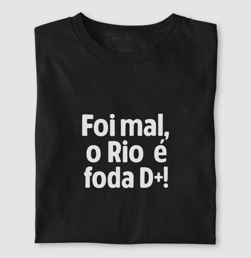 Foi Mal, o Rio é F%d@ D+!