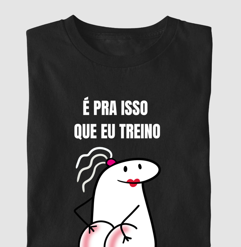 É pra isso que eu treino