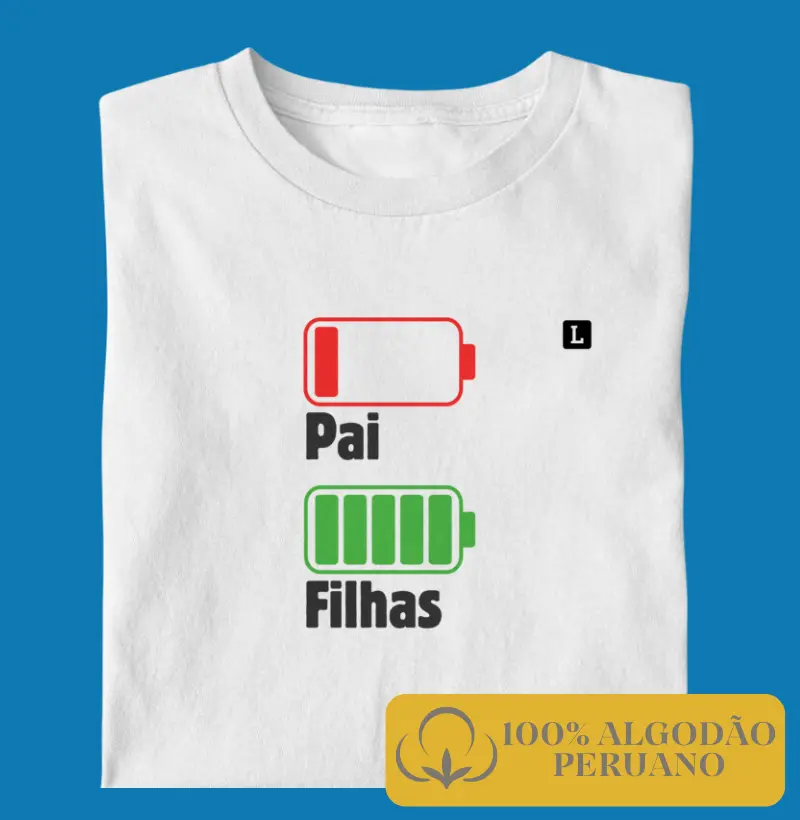 Bateria Pai de Meninas - Algodão Peruano