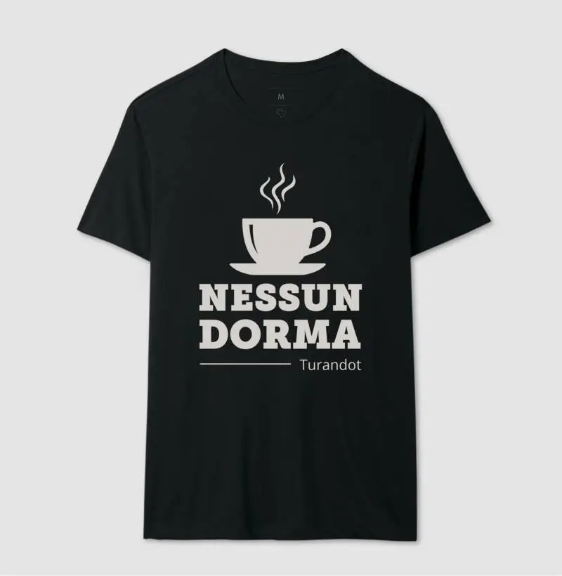 Nessun Dorma - Turandot (café) | Camiseta Ópera e Café