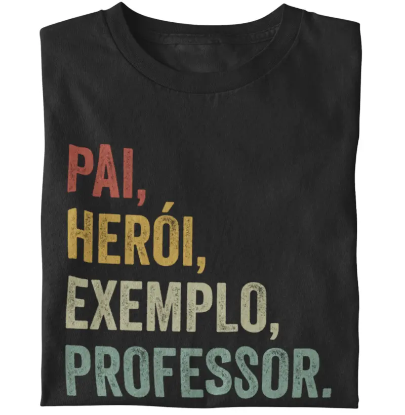 Pai, Herói, Exemplo, Professor.