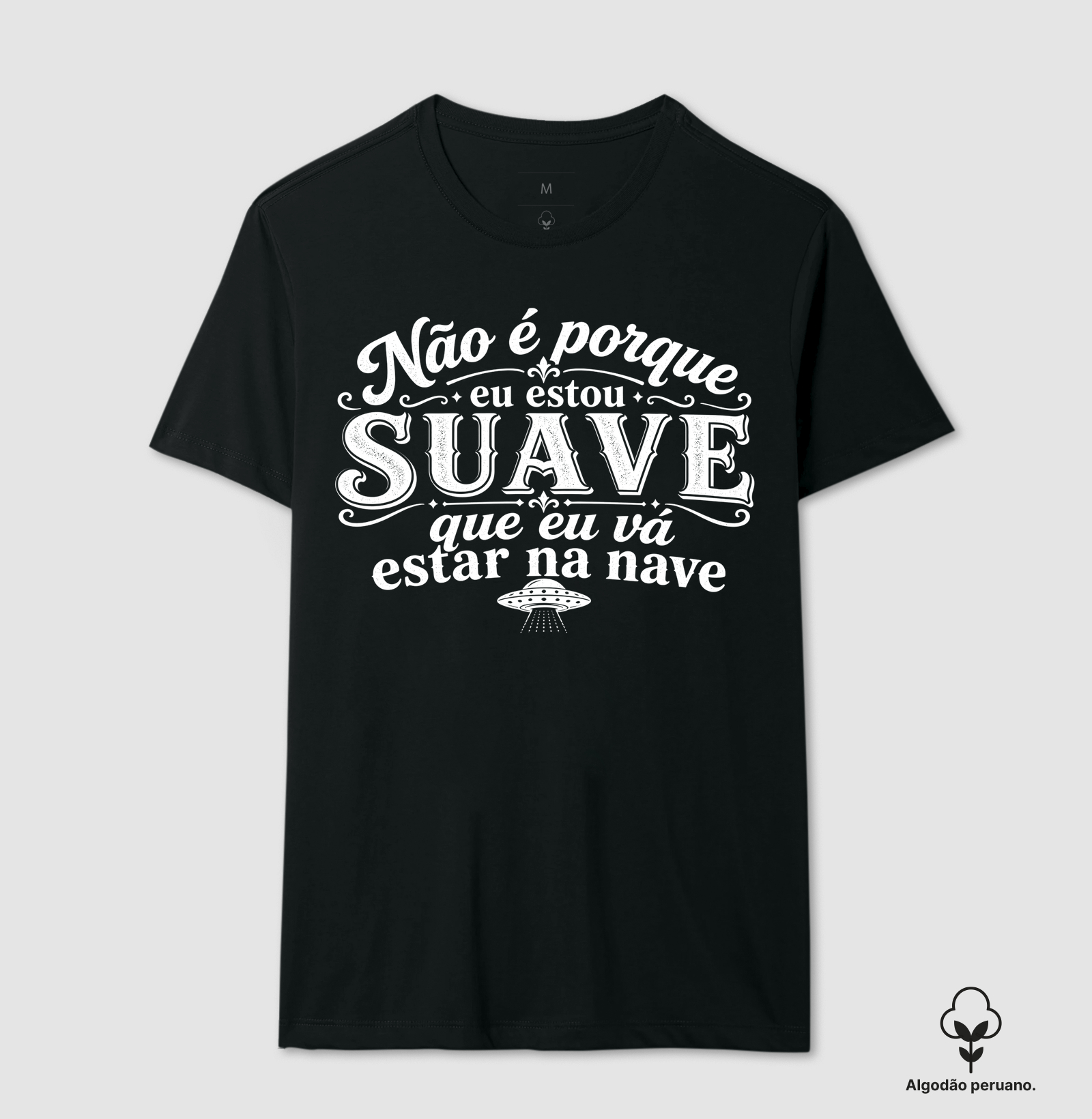 Estou Suave, Não Estou na Nave