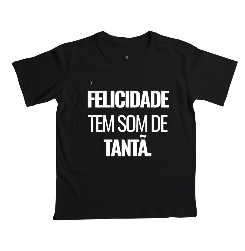 815 - FELICIDADE TEM SOM DE TANTÃ.