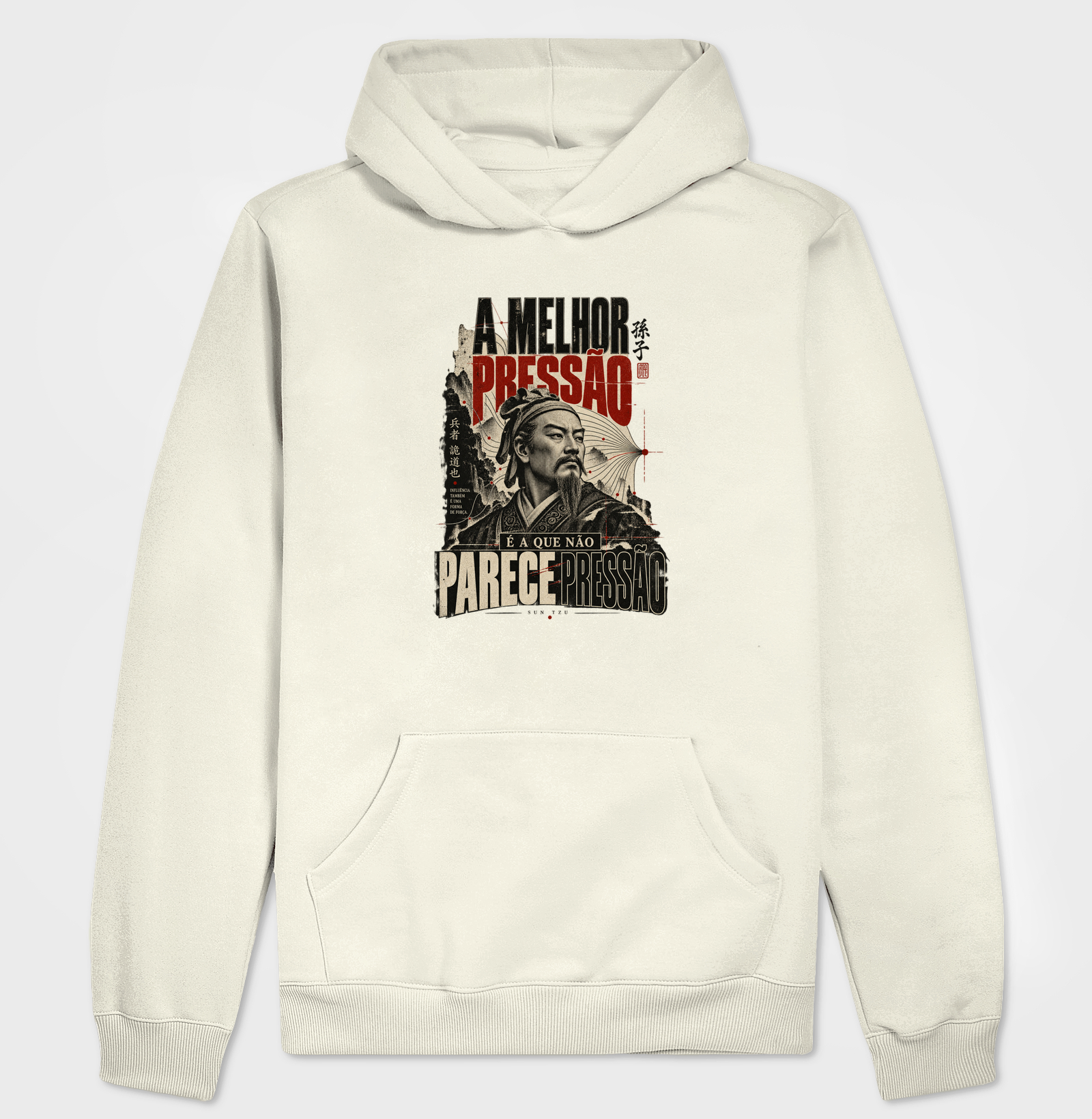 Sun Tzu - A Melhor Pressão é a que Não Parece Pressão - Hoodie Moletom