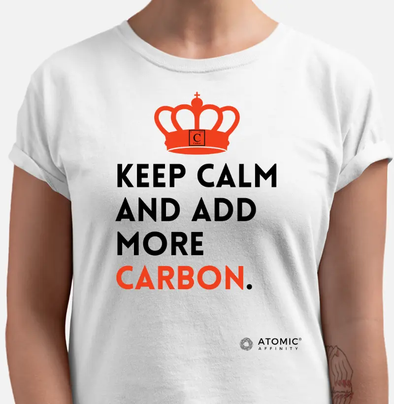 Keep calm and add more carbon.