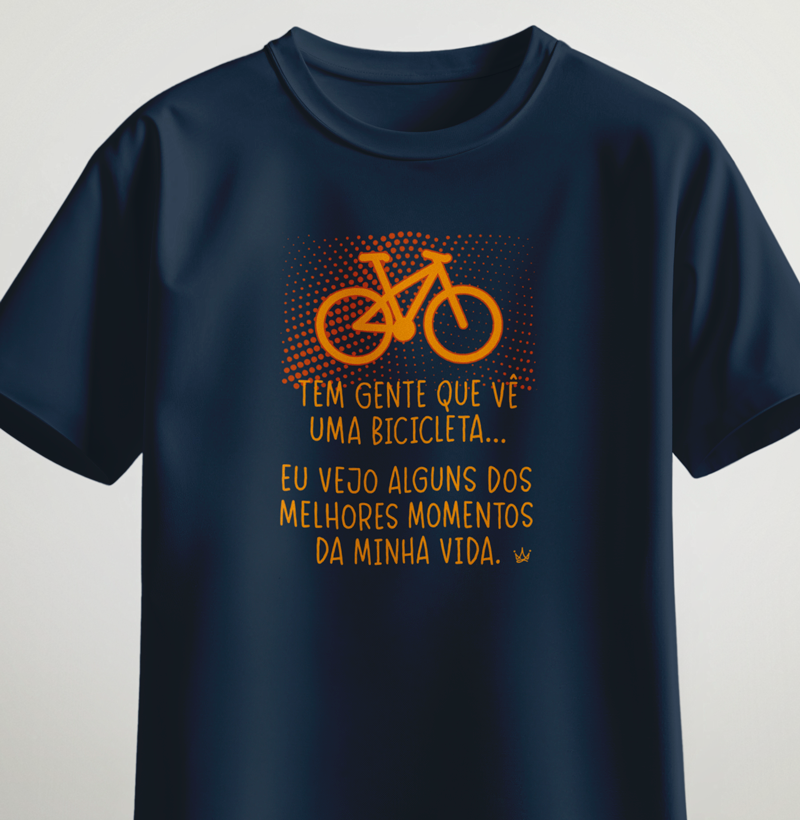 Tem gente que vê uma bicicleta, eu vejo alguns dos melhores momentos da minha vida
