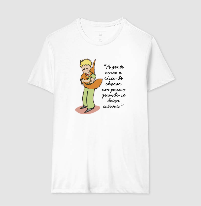 Camiseta O Pequeno Príncipe - A gente corre o risco de chorar um pouco quando se deixa cativar