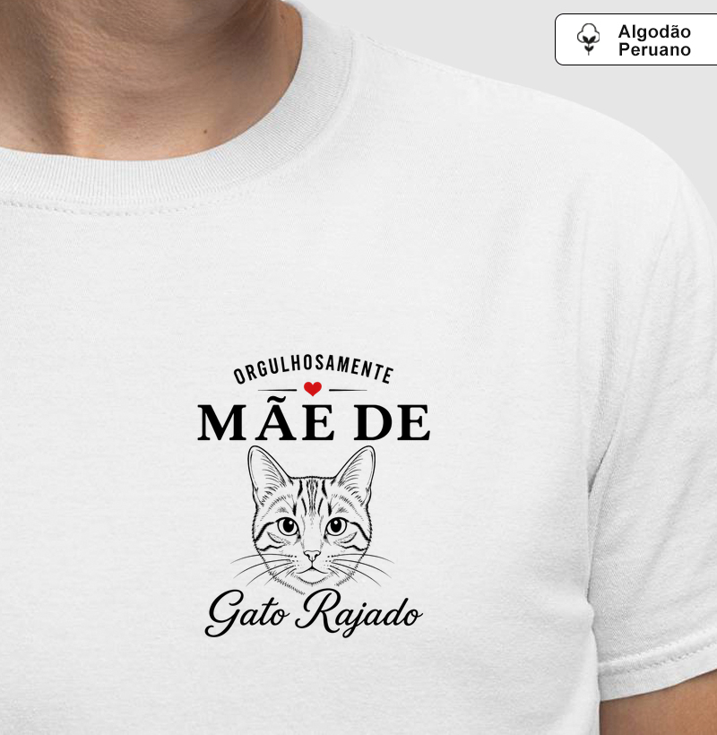 SRD - Orgulhosamente Mãe de Gato Rajado - Camiseta Algodão Peruano