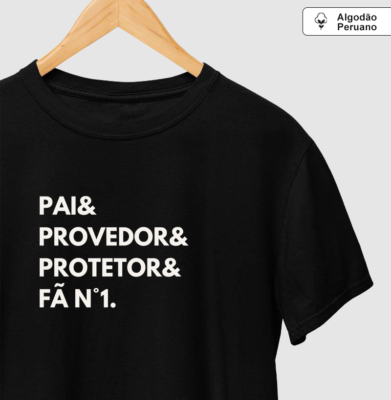 Pai, provedor, protetor, fã n° 1