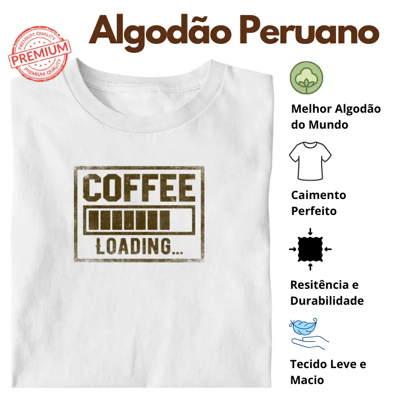 Camiseta Café Carregando... #2 Algodão Peruano