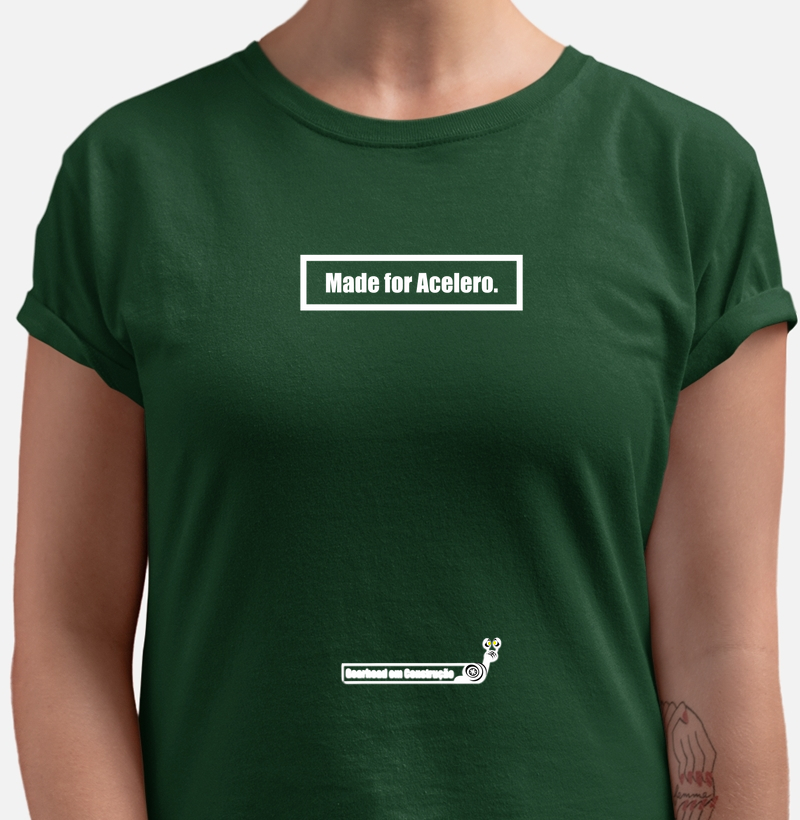 Camiseta - Made for Acelero