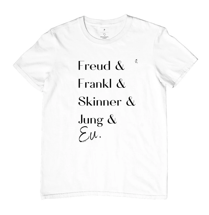 Camiseta FREUD e FRANKL e SKINNER e JUNG e EU 