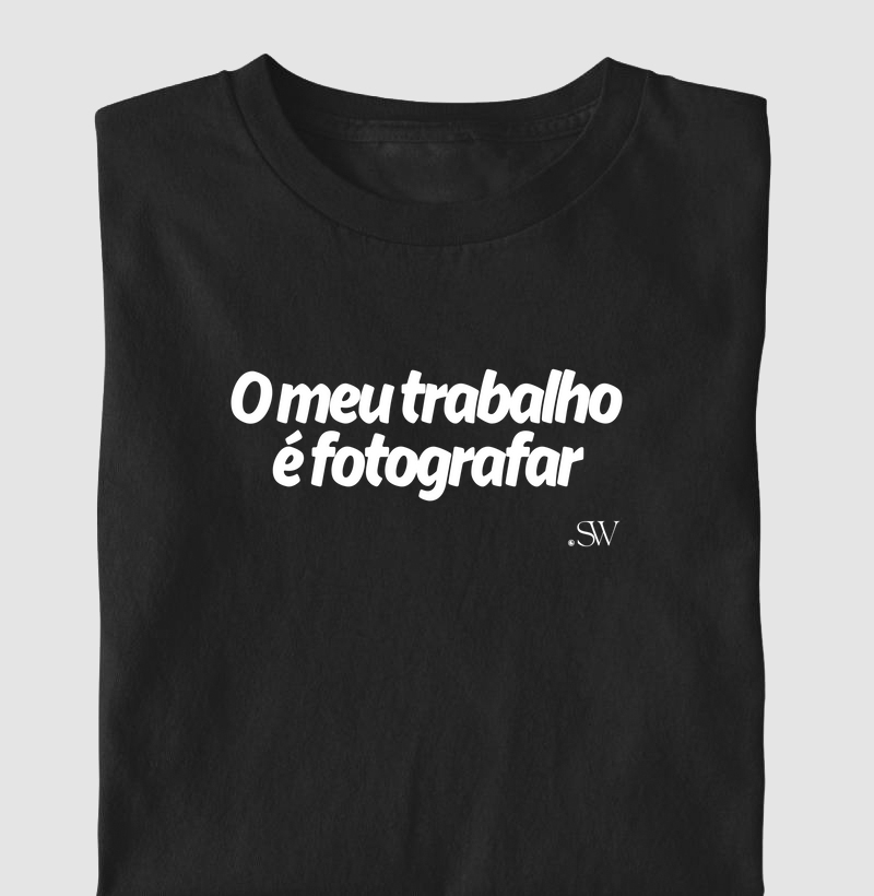 T-shirt | Shutter 09 Fotografia | O meu trabalho é fotografar