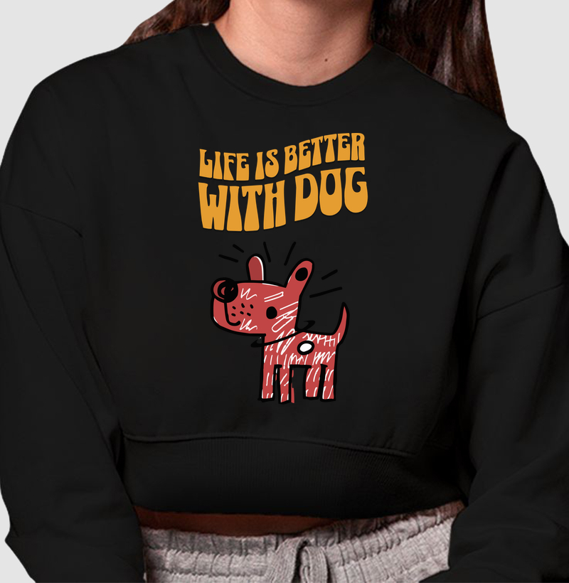 Life Is Better With Dog
