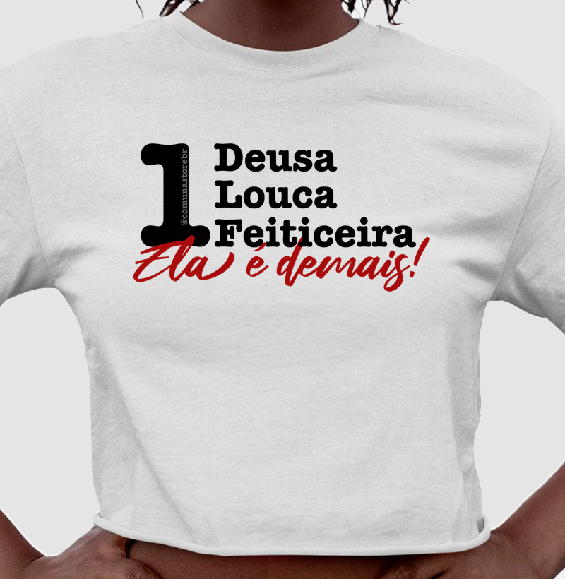 Deusa, Louca e Feiticeira