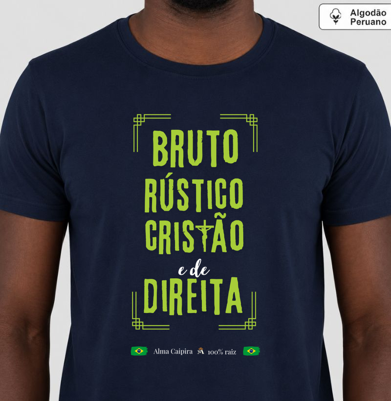 Bruto, rústico, cristão e de direita