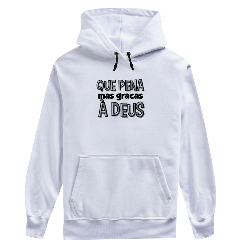 QUE PENA MAS GRAÇAS À DEUS