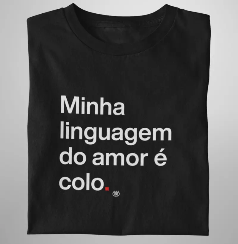 Minha linguagem do amor é colo