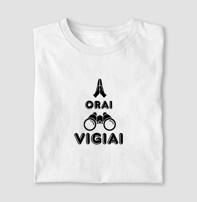 Orai e Vigiai (T-Shirt e Baby Look)