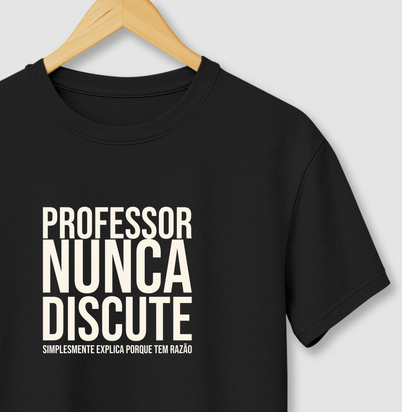 Professor nunca discute!