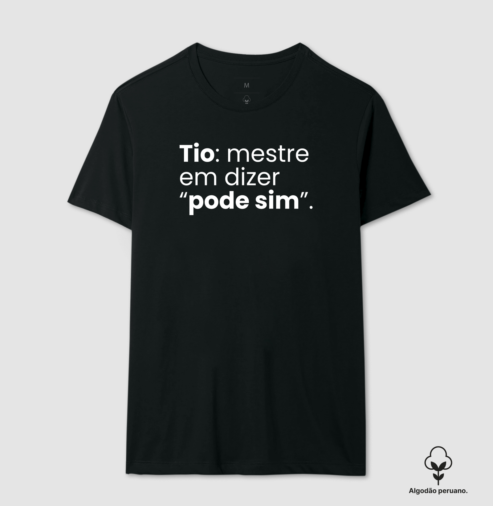 Tio: mestre em dizer “pode sim”.