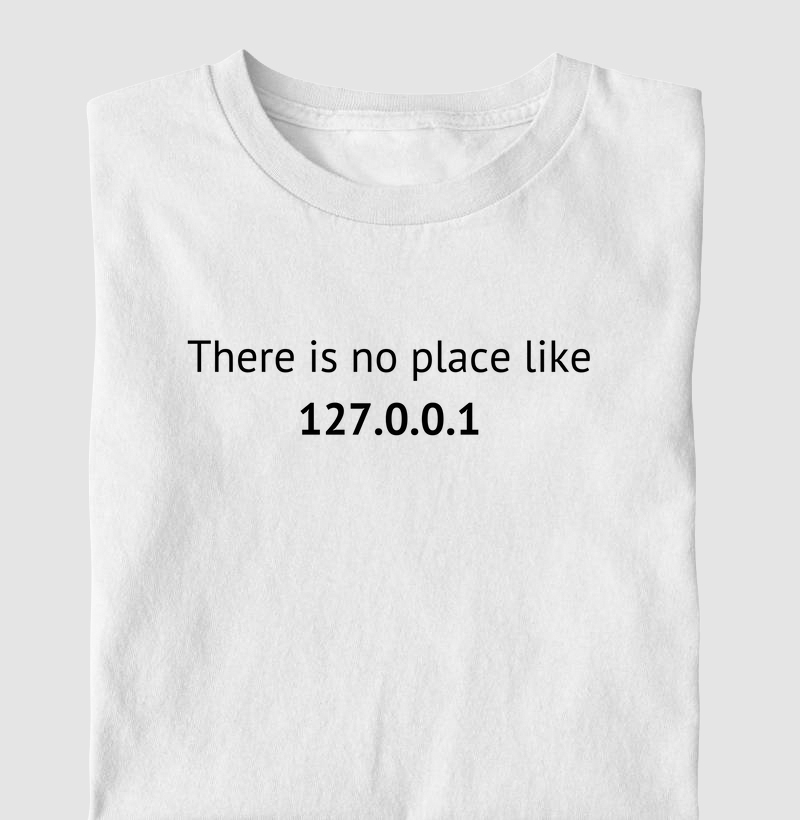 There is no place like 127.0.0.1