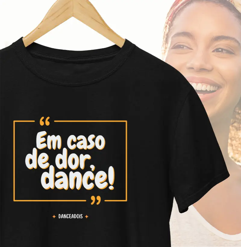 Em caso de dor, Dance!