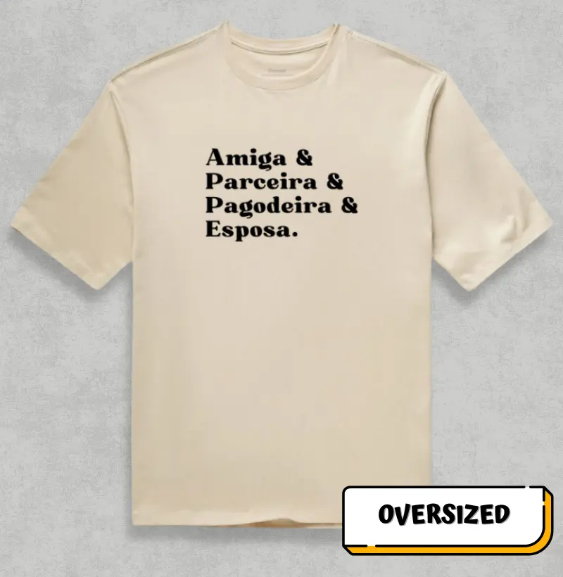 Amiga & Parceira & Pagodeira & Esposa