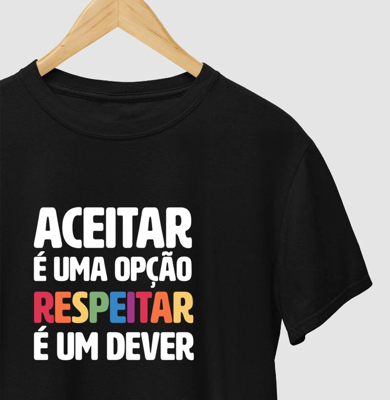 Aceitar é uma opção, Respeitar é um dever