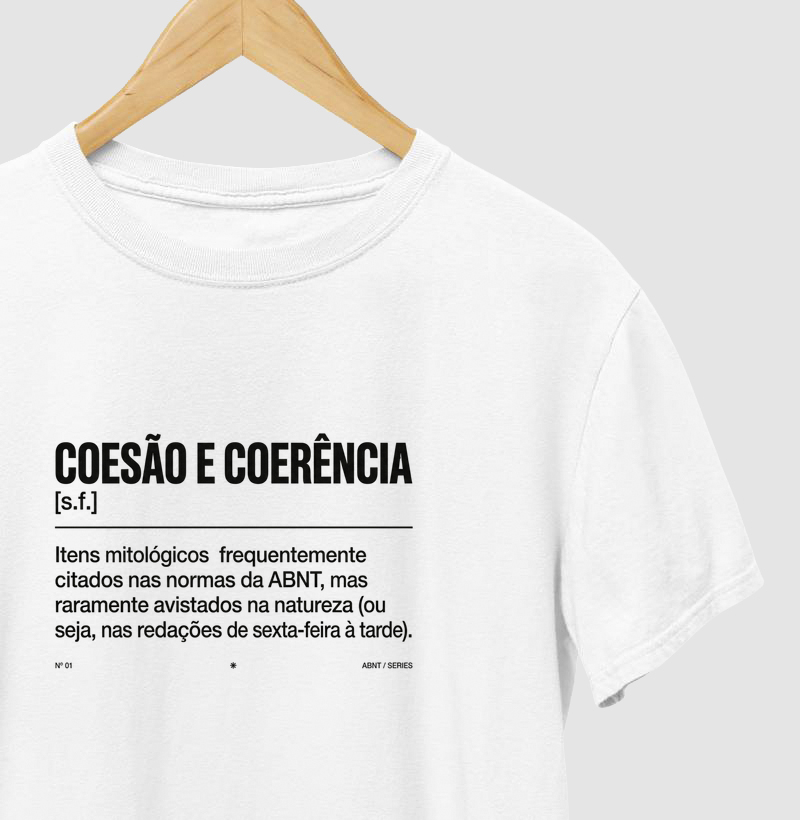 Camiseta Unissex Algodão Coesão e Coerência 