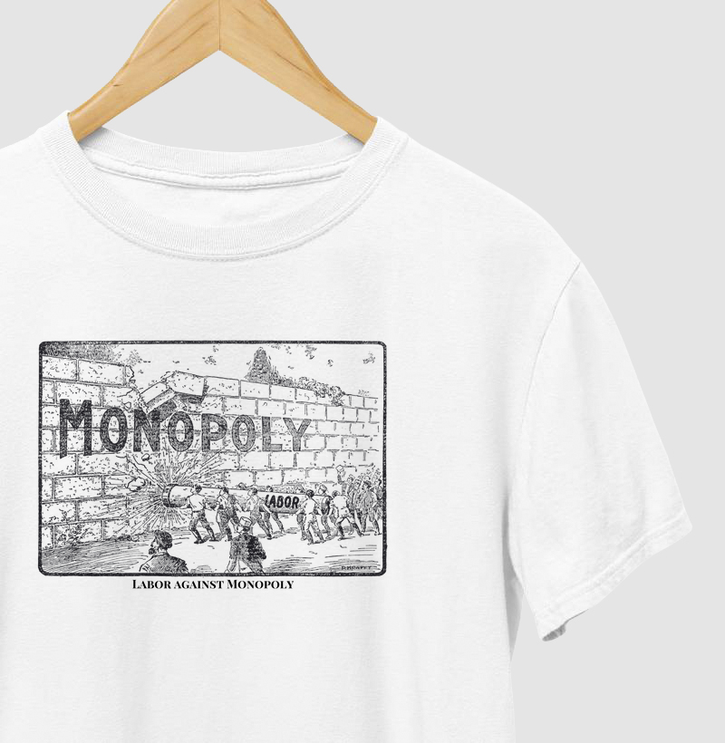 Labor against monopoly (1907)