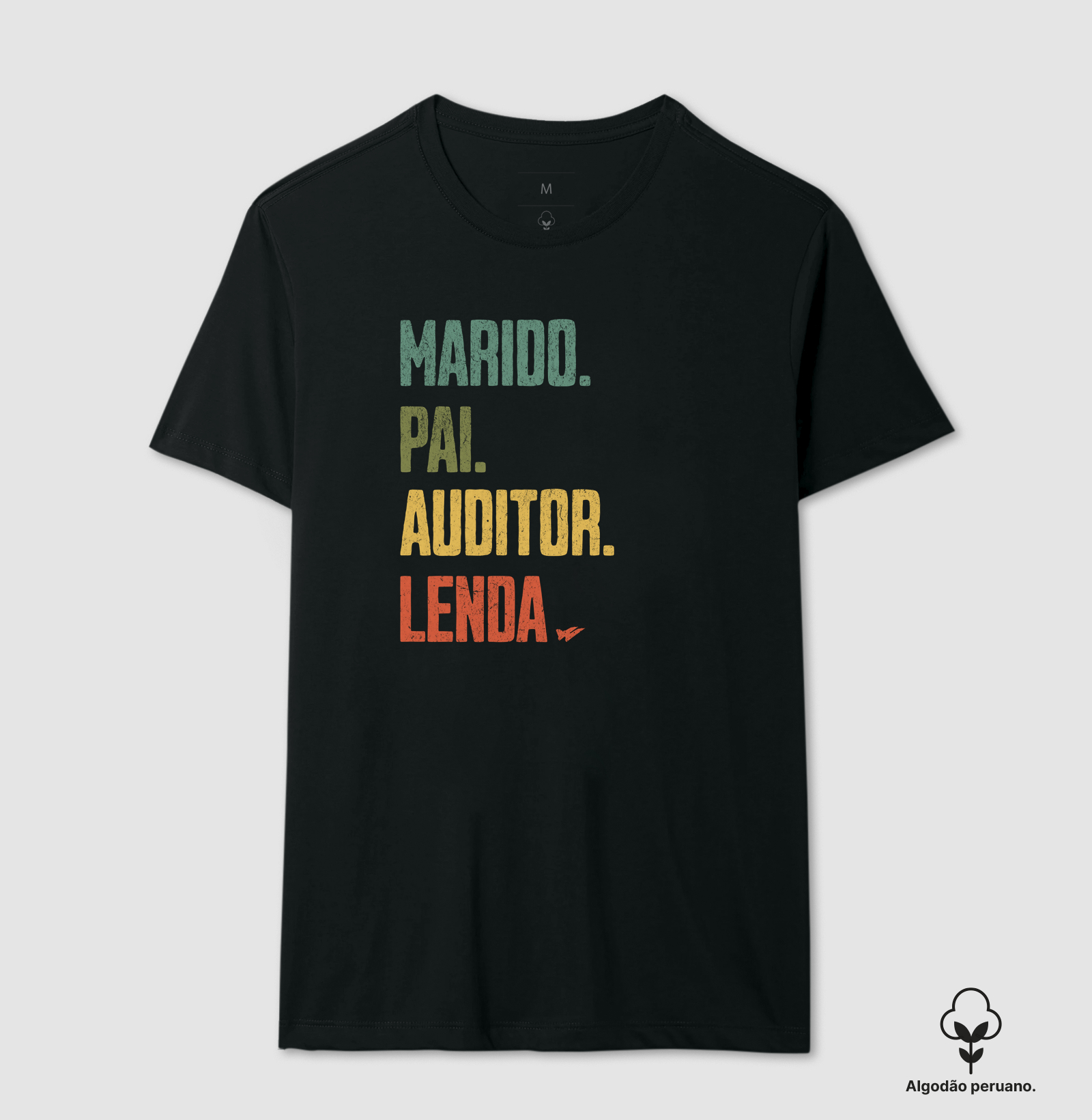 MARIDO. PAI. AUDITOR. LENDA. - Camiseta Algodão Peruano