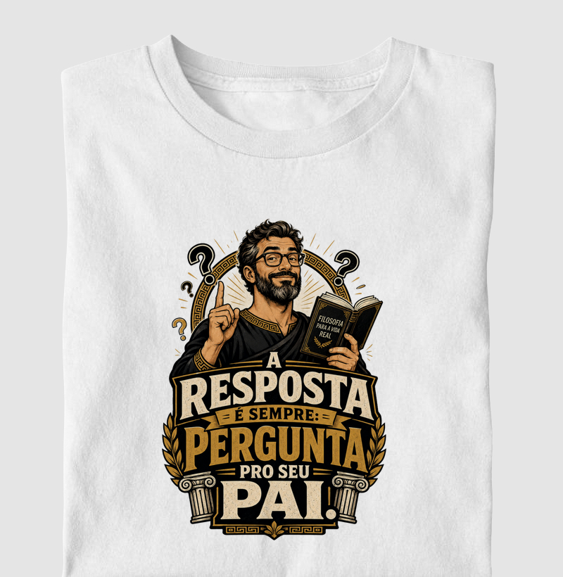 A Resposta É Sempre: Pergunta pro Seu Pai