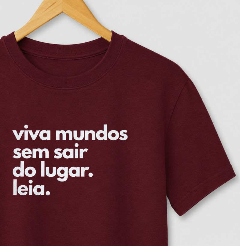 Camiseta Unissex Algodão Viva Mundos Sem Sair do Lugar Leia
